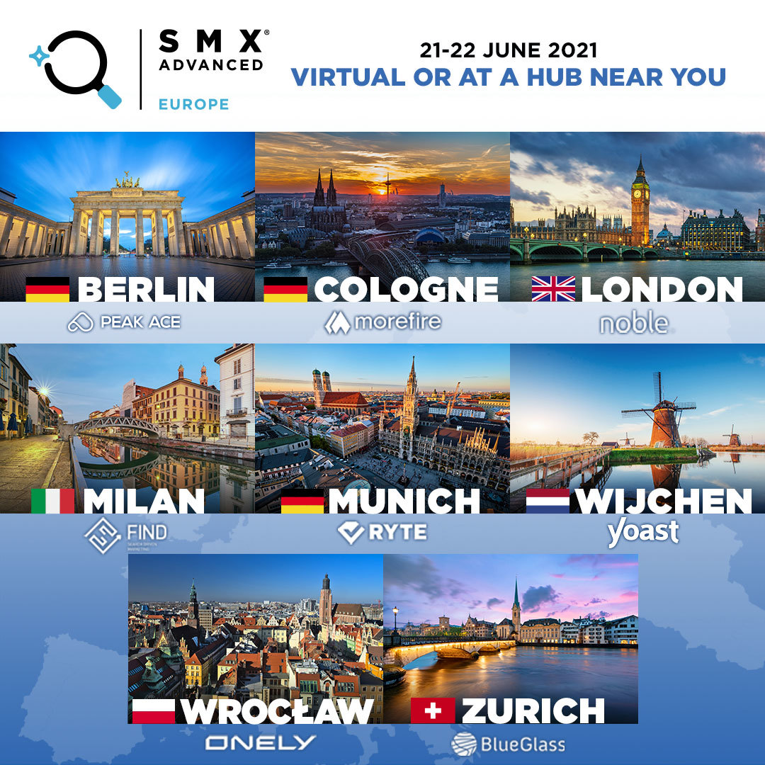 SMX Advanced Europe 2021 - Virtual or at a hub near you